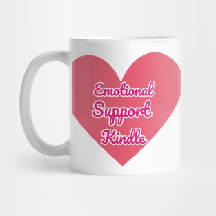 Emotional Support Kindle Pink - Text On Full Heart Mug